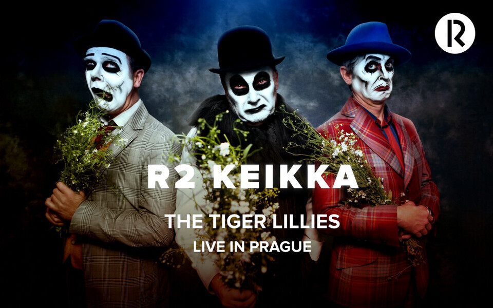 R2 Keikka: The Tiger Lillies. Live in Prague
